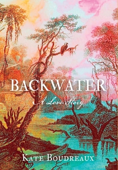Hardcover Backwater: A Love Story Book
