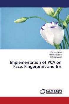 Paperback Implementation of PCA on Face, Fingerprint and Iris Book