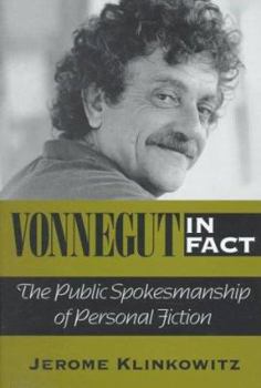 Hardcover Vonnegut in Fact: The Public Spokesmanship of Personal Fiction Book