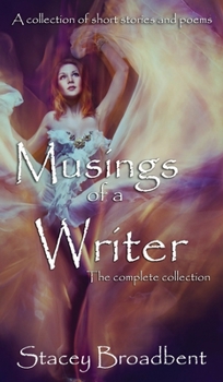 Hardcover Musings of a Writer: the complete collection Book