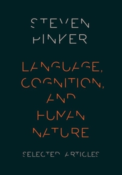 Hardcover Language, Cognition, and Human Nature: Selected Articles Book
