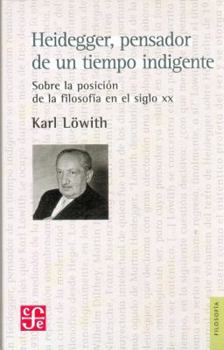 Paperback Heidegger, pensador de un tiempo indigente. Sobre la posición de la filosofía en el siglo XX [Spanish] Book