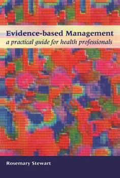 Paperback Evidence-Based Management: A Practical Guide for Health Professionals Book