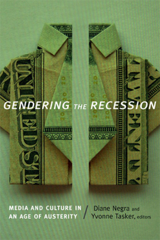 Hardcover Gendering the Recession: Media and Culture in an Age of Austerity Book