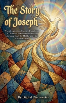 The Story of Joseph-When Forgiveness Changes Everything (Christian Books)