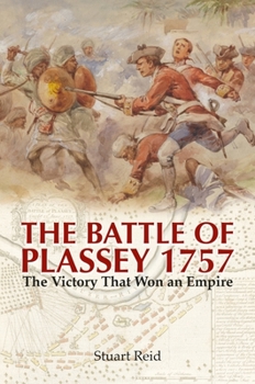 Paperback The Battle of Plassey 1757: The Victory That Won an Empire Book