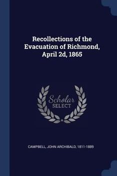 Paperback Recollections of the Evacuation of Richmond, April 2d, 1865 Book