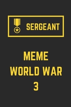 Paperback Sergeant: Meme World War 3: Funny Meme Notebook Cover Book