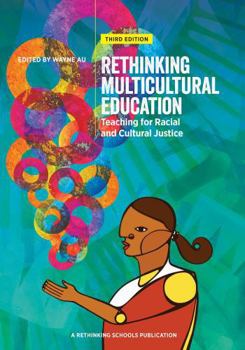 Paperback Rethinking Multicultural Education: Teaching for Racial and Cultural Justice Book