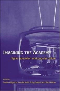Paperback Imagining the Academy: Higher Education and Popular Culture Book