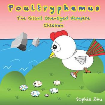 Paperback Poultryphemus, the Giant One-Eyed Vampire Chicken (Standard Edition) Book