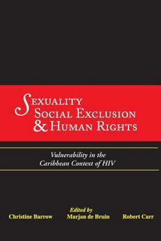 Paperback Sexuality, Social Exclusion & Human Rights: Vulnerability in the Caribbean Context of HIV Book