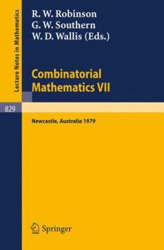 Paperback Combinatorial Mathematics VII: Proceedings of the Seventh Australian Conference on Combinatorial Mathematics, Held at the University of Newcastle, Aus Book