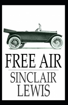 Paperback Sinclair Lewis: Free Air-Original Classic Edition(Annotated) Book