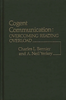 Hardcover Cogent Communication: Overcoming Reading Overload Book