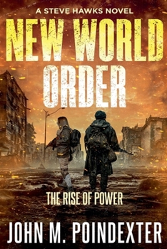 New World Order: The Rise of Power (Steve Hawks Novel)