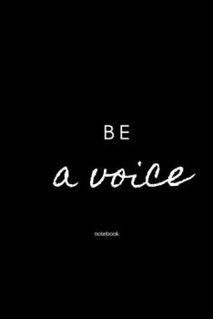 be a voice Notebook: Cute gift for Women and Girls | 6 x 9 - 120 college ruled PAGE... - Journal, Notebook, Diary, Composition Book)