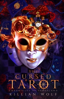 Lost In Tarotland: A Dark Alice In Wonderland Retelling - Book #1 of the Chronicles of Tarotland