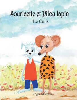 Paperback Souricette et Pilou lapin: Le colis [French] Book