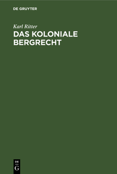 Hardcover Das Koloniale Bergrecht [German] Book