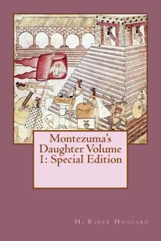 Montezuma's Daughter Volume 1: Special Edition