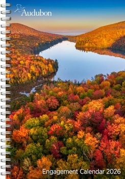 Calendar Audubon Engagement Calendar 2026: A Tribute to Nature and Its Spectacular Landscapes Book
