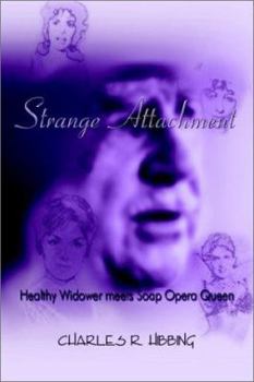 Paperback Strange Attachment: Healthy Widower meets Soap Opera Queen Book