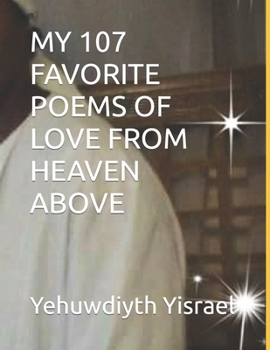 Paperback My 107 Favorite Poems of Love from Heaven Above Book