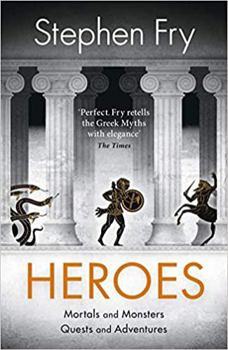 Hardcover Heroes: The myths of the Ancient Greek heroes retold Book