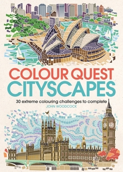 Paperback Colour Quest Cityscapes: 30 Extreme Colouring Challenges to Complete (Colouring Books) Book