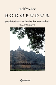Hardcover Borobodur: Buddhistisches Welterbe der Menschheit in Zentraljava [German] Book