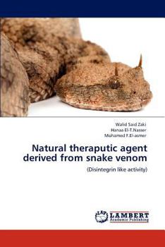 Paperback Natural Theraputic Agent Derived from Snake Venom Book