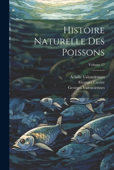 Paperback Histoire Naturelle Des Poissons; Volume 17 [French] Book