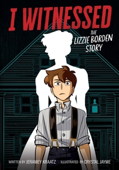 Hardcover I Witnessed: The Lizzie Borden Story: A Graphic Novel Book