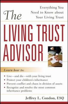 Hardcover The Living Trust Advisor: Everything You Need to Know about Your Living Trust Book