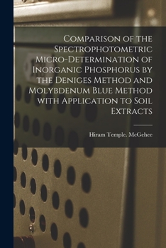 Paperback Comparison of the Spectrophotometric Micro-determination of Inorganic Phosphorus by the Deniges Method and Molybdenum Blue Method With Application to Book