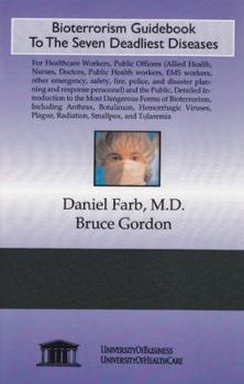 Paperback Bioterrorism Guidebook to the Seven Deadliest Diseases Book