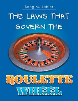 Paperback The Laws That Govern The Roulette Wheel Book