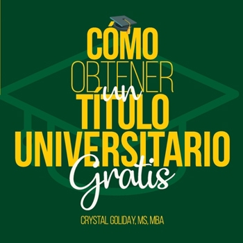 Paperback Como Obtener Un Titulo Universitario Gratis [Spanish] Book