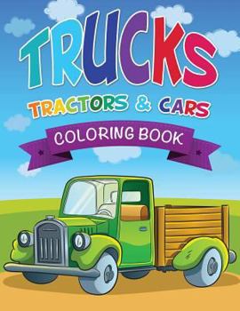 Paperback Trucks, Tractors & Cars Coloring Book