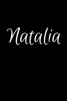 Natalia: Notebook Journal for Women or Girl with the name Natalia - Beautiful Elegant Bold & Personalized Gift - Perfect for Leaving Coworker Boss ... or Graduation - 6x9 Diary or A5 Notepad.