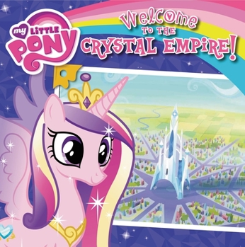 Paperback Welcome to the Crystal Empire! [With 2 Postcards] Book