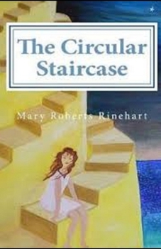 The Circular Staircase Illustrated