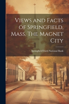 Paperback Views and Facts of Springfield, Mass. The Magnet City Book