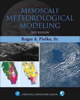 Mesoscale Meteorological Modeling - Book #78 of the International Geophysics