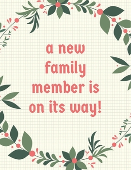 A New Family Member Is On Its Way: Wide Ruled Notebook Gift For a Future Doctor, Perfect for any Midwife, Obstetrician, Gynecologist.