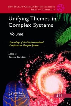 Hardcover Unifying Themes In Complex Systems, Volume 1: Proceedings Of The First International Conference On Complex Systems Book