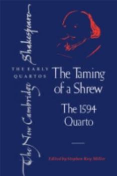 The Taming of a Shrew: Being the Original of Shakespeare's 'taming of the Shrew' Edited