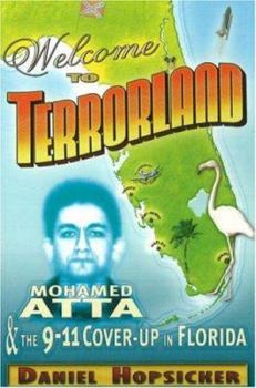 Paperback Welcome to Terrorland: Mohamed Atta & the 9/11 Cover-Up in Florida Book