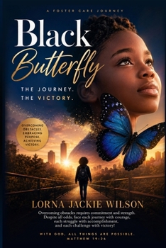 Black Butterfly: The Journey - The Victory - Book #3 of the Black Butterfly